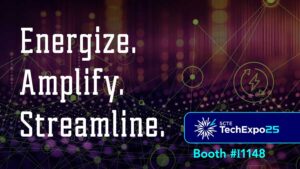 Energize. Amplify. Streamline. Join us at SCTE TechExpo25 Booth #I1148.