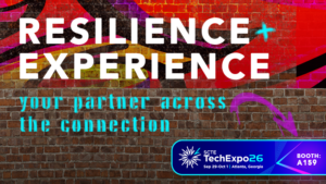 Resilience + Experience: Your partner across the connection