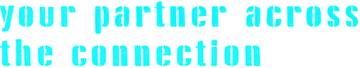 Your partner across the connection