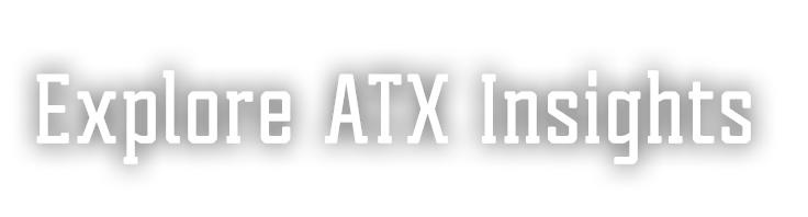 Explore ATX Insights