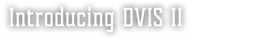 Introducing DVIS II