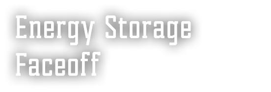 Energy Storage Faceoff
