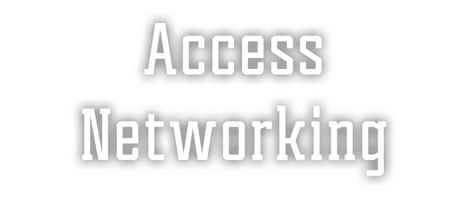 Access Networking